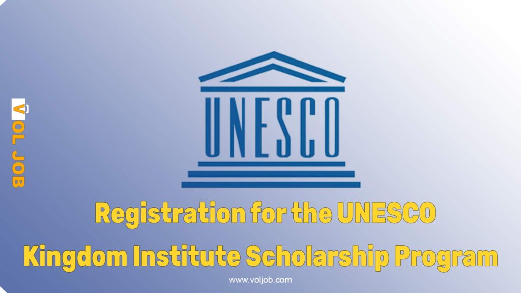 Registration for the UNESCO – Kingdom Institute Scholarship Program
