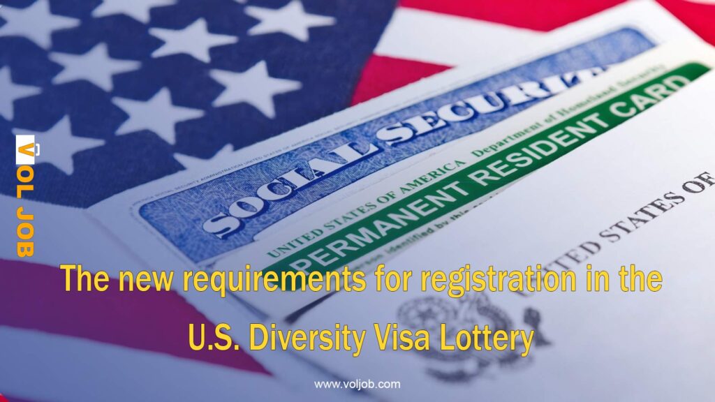The new requirements for registration in the U.S. Diversity Visa Lottery