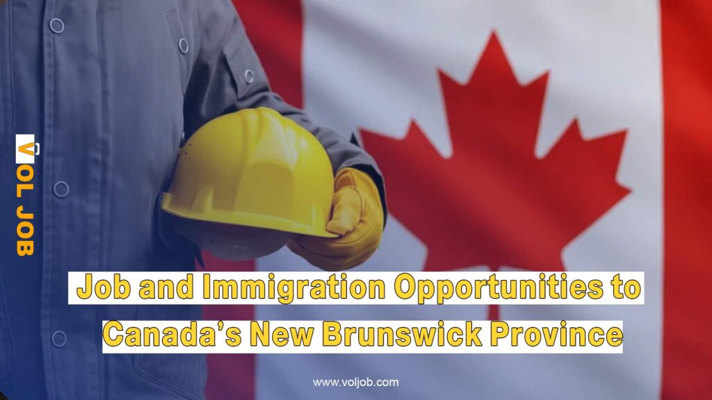 Job and Immigration Opportunities to Canada’s New Brunswick Province
