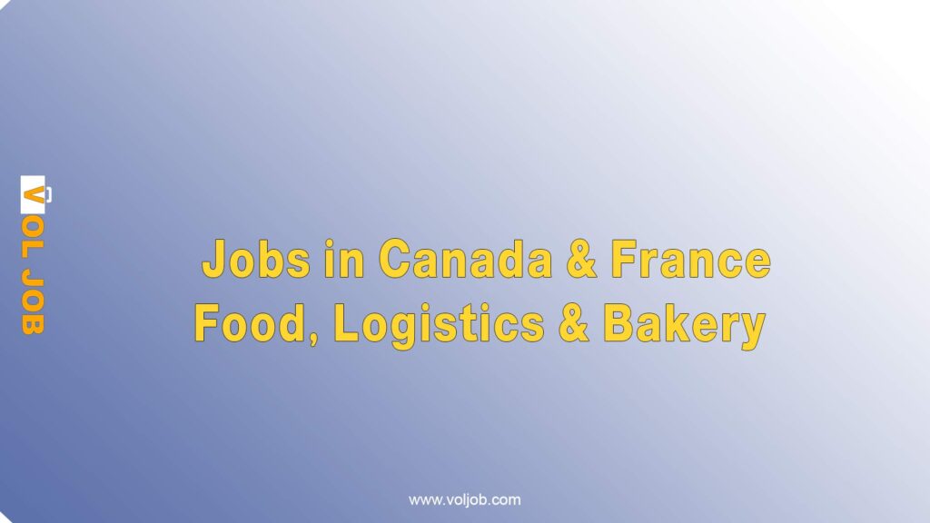 Jobs in Canada & France  Food, Logistics & Bakery