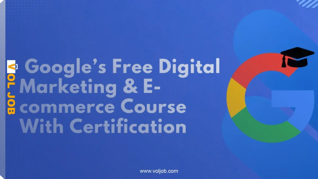 Free Google Course in Digital Marketing and E-Commerce Fundamentals with an Accredited Certificate