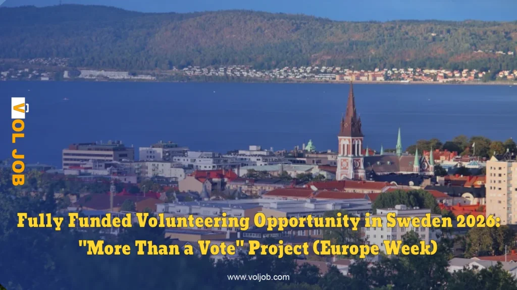 Fully Funded Volunteering Opportunity in Sweden 2026: "More Than a Vote" Project (Europe Week)
