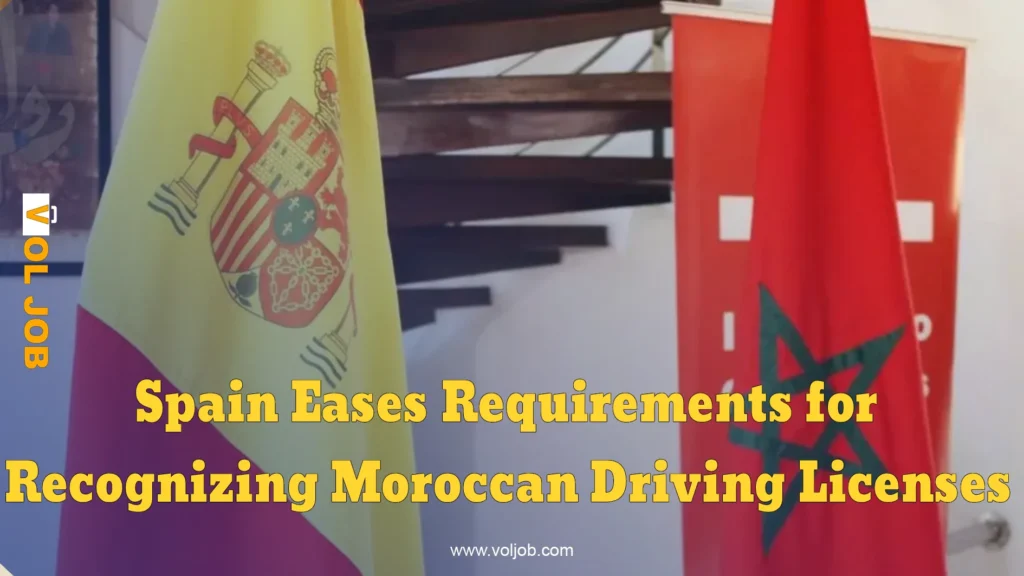 Spain Eases Requirements for Recognizing Moroccan Driving Licenses: Everything You Need to Know