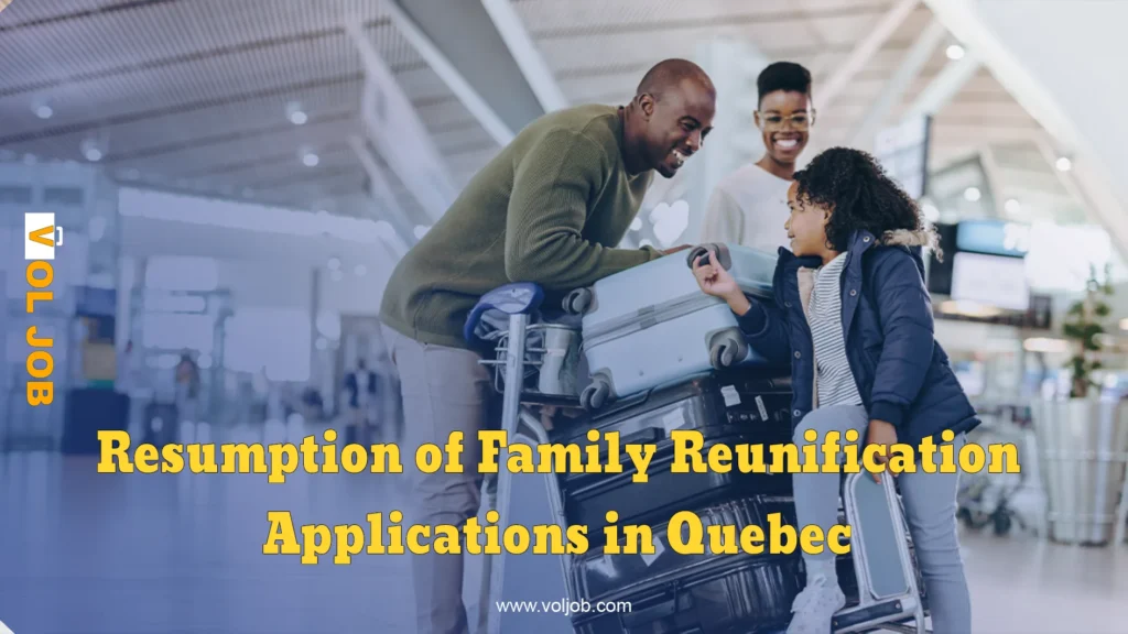 Resumption of Family Reunification Applications in Quebec (July 2026)
